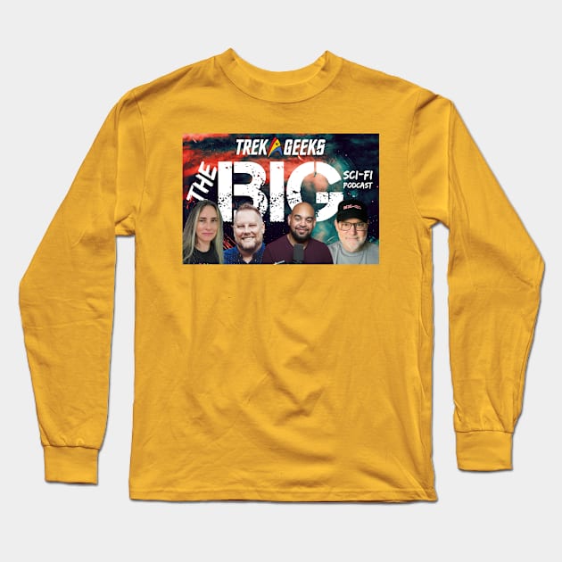 The BIG Sci-Fi Crew in Living Color! Long Sleeve T-Shirt by The BIG Sci-Fi Podcast